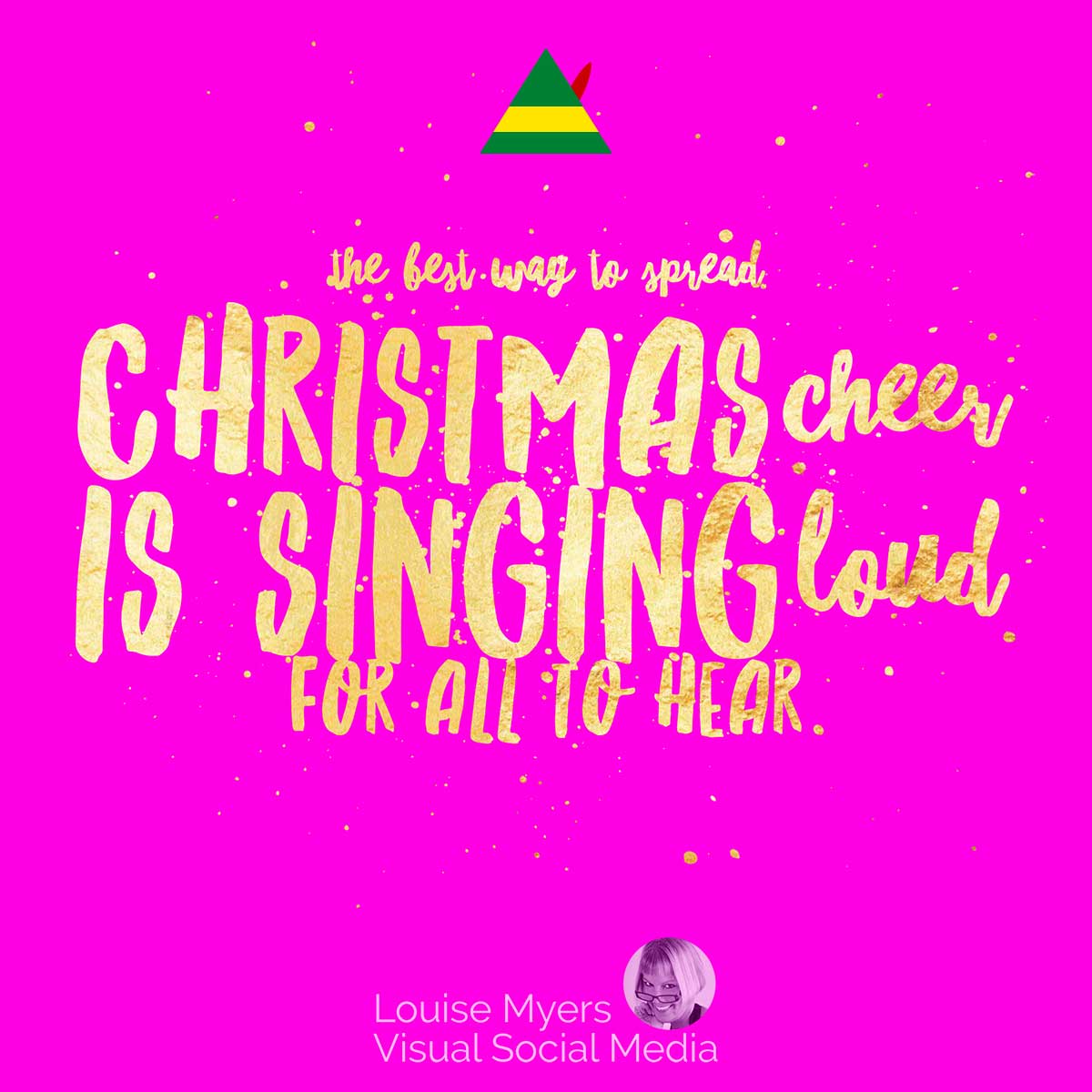 hot pink image has elf quote, The best way to spread Christmas cheer is singing loud for all to hear.