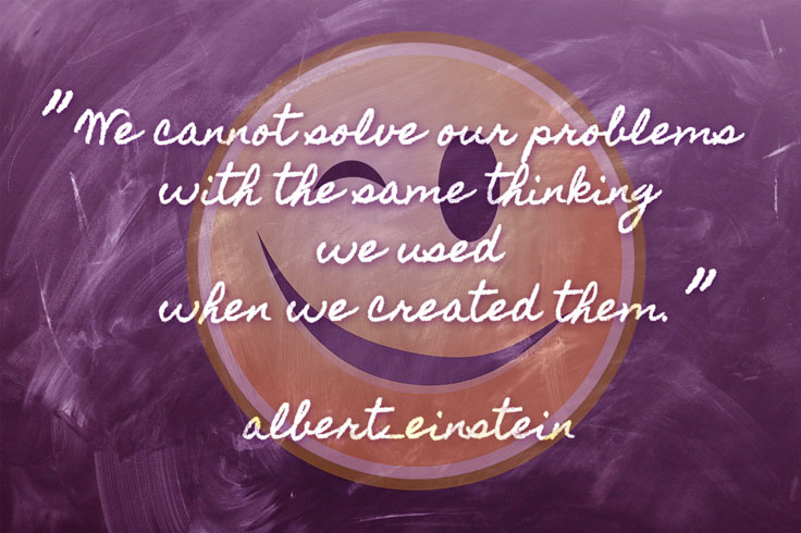 quote image We can't solve our problems with the same thinking we used when we created them.