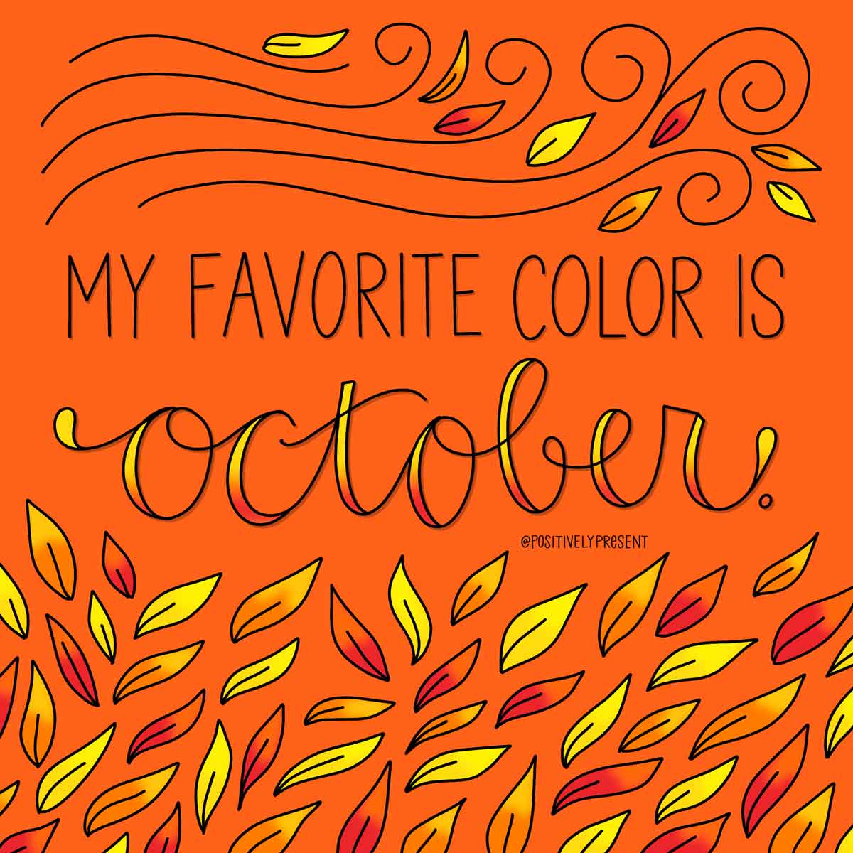 orange graphic with fall leaves has quote, My favorite color is October.