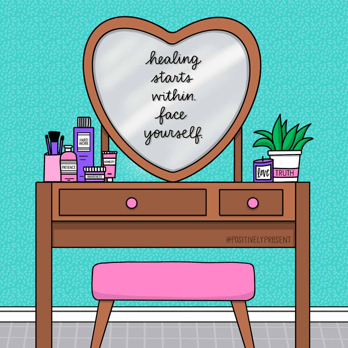 illustration of vanity with heart shaped mirror says, healing starts within, love yourself.