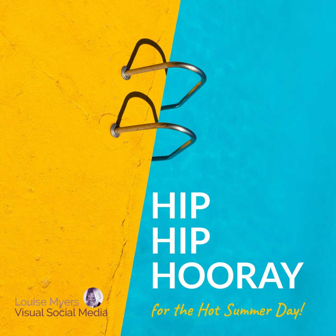 yellow and turquoise graphic of pools edge says hip hip horray for the hot summer day.