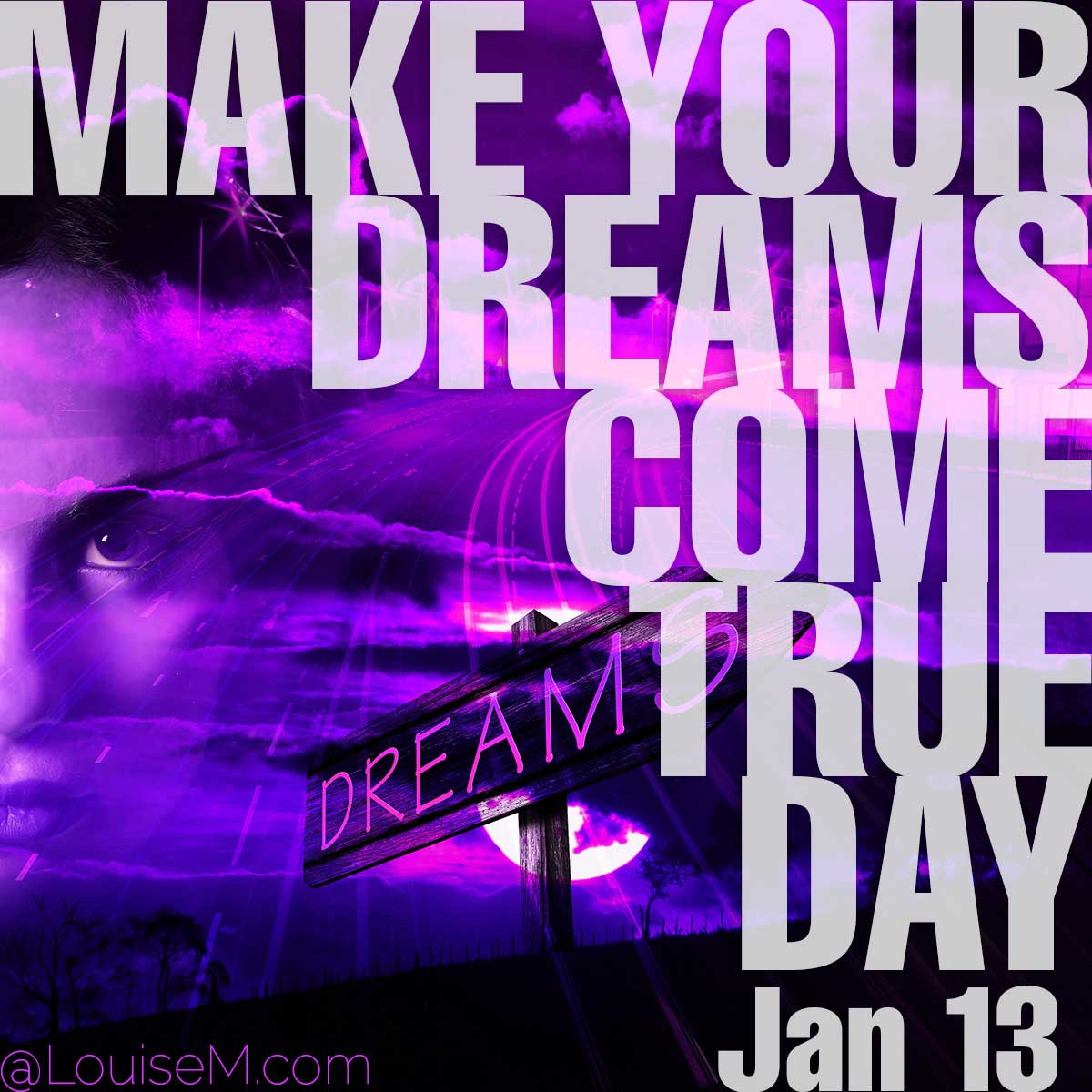 Make Your Dreams Come True Day text on purple dreamy background.