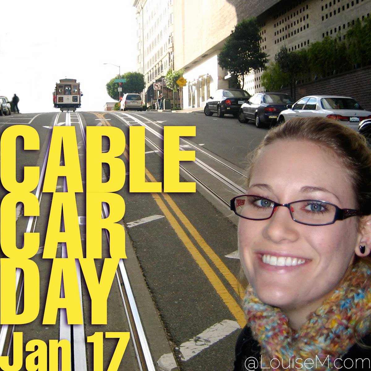 Cable Car Day text on photo of cable car on hill.