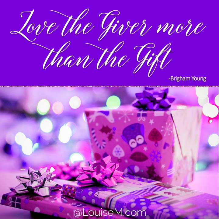 picture quote says Love the giver more than the gift.