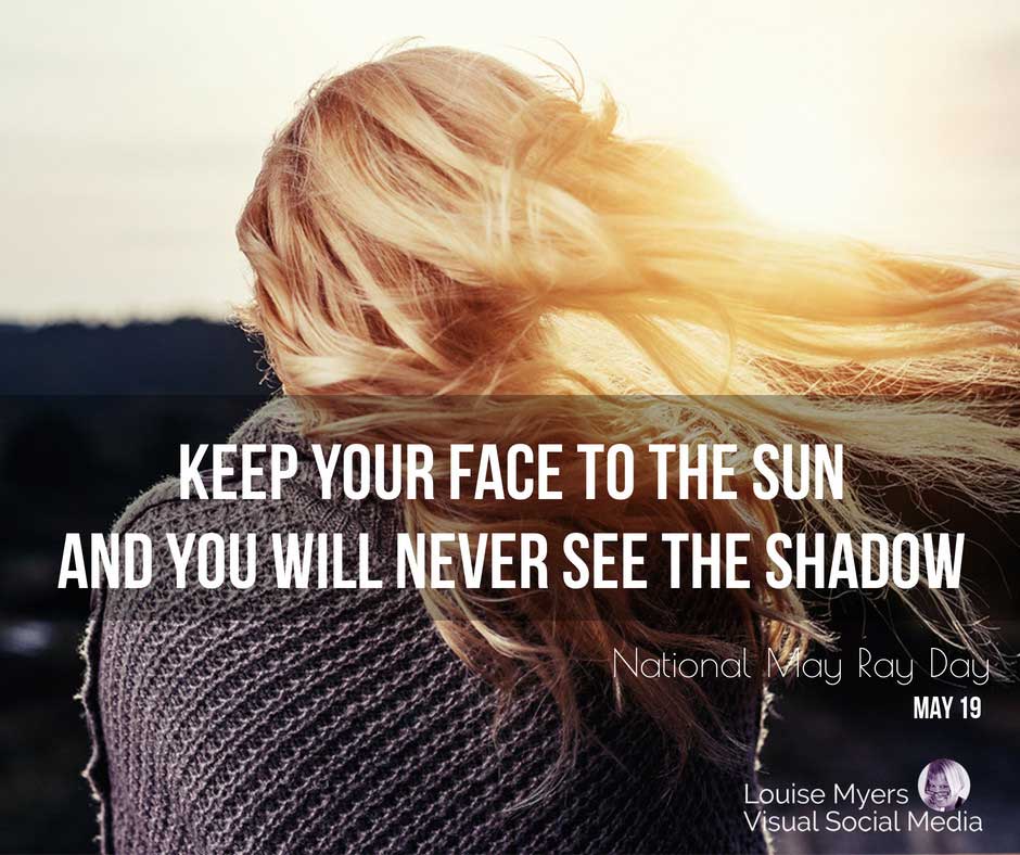 woman facing setting sun says National May Ray Day.