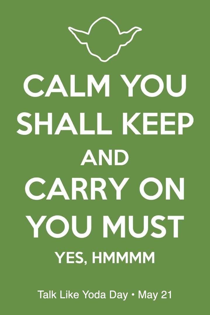 yoda icon on green background says calm you shall keep for Talk Like Yoda Day on May 21.