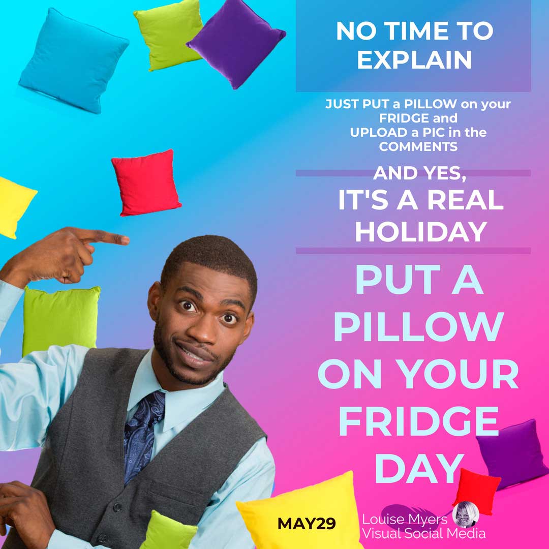 brightly colored pillows flying for Put a Pillow on Your Fridge Day.