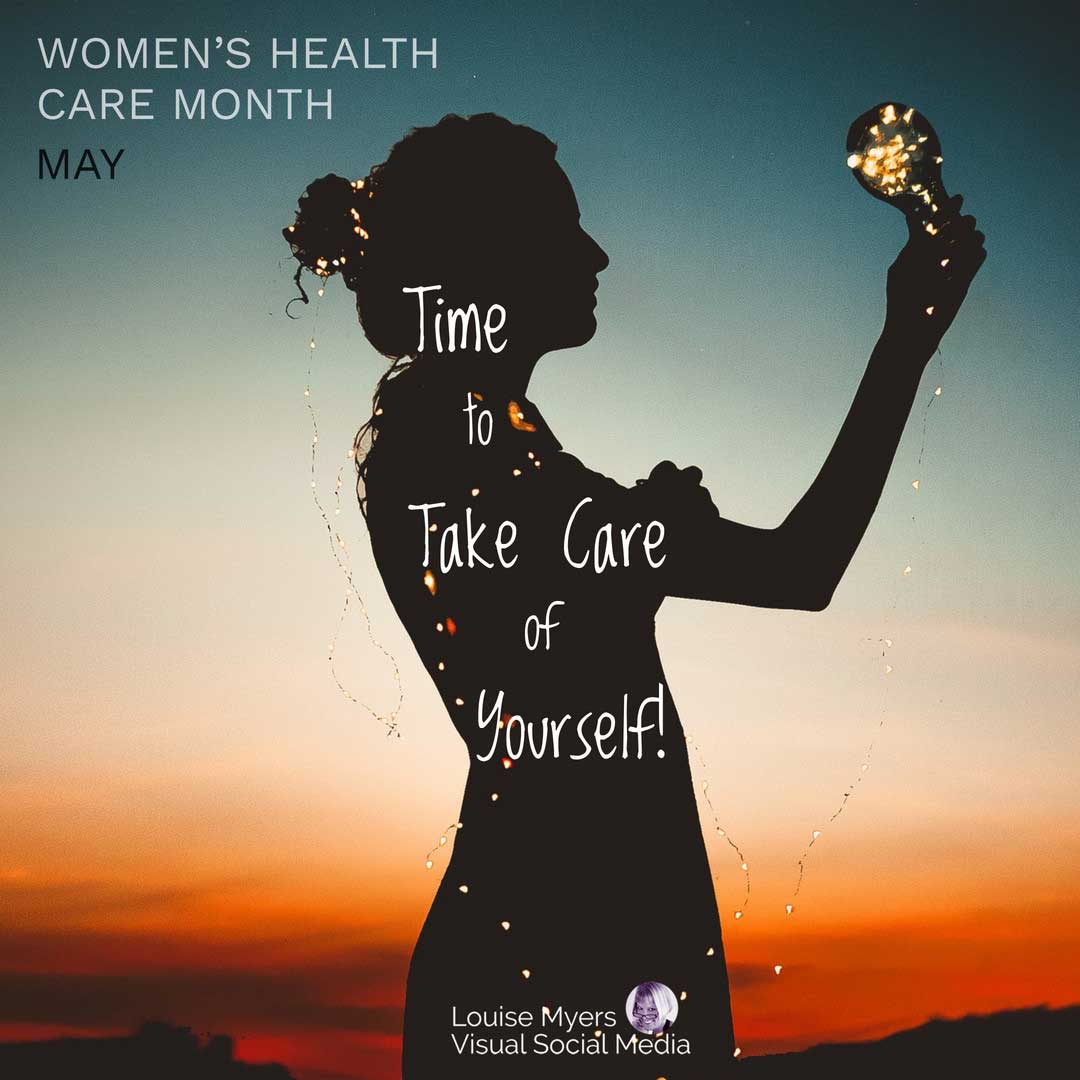 silhouette of woman in front of sunset says may is Women's Care Health Month.
