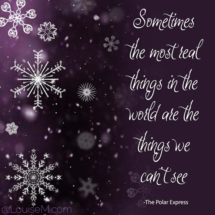 polar express picture quote says most real things can't be seen.
