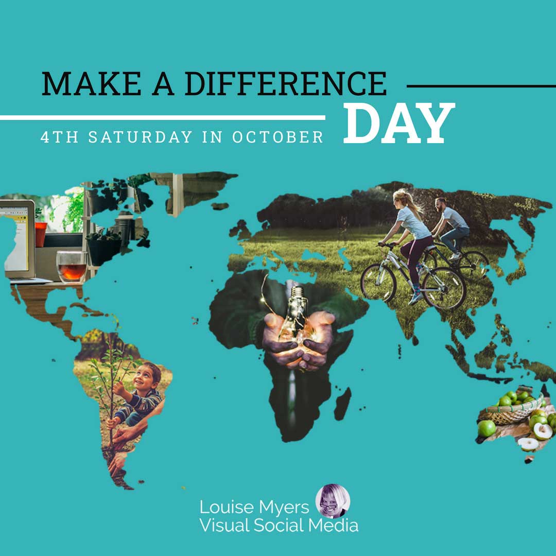 world map showing photos of people in the continents says Make A Difference Day is the fourth Saturday in October