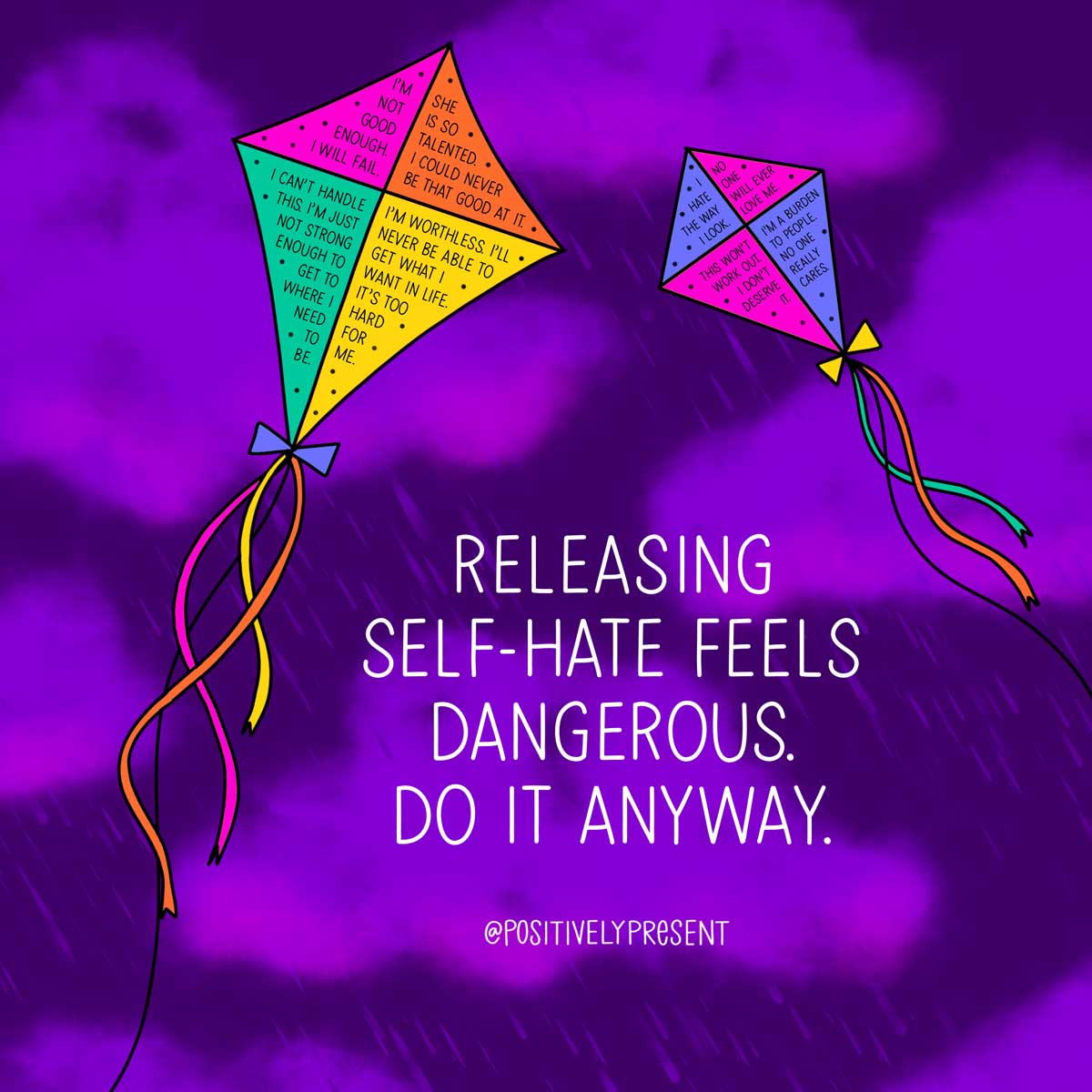 threatening purple sky has bright kites and words, releasing self hate feels dangerous, do it anyway.