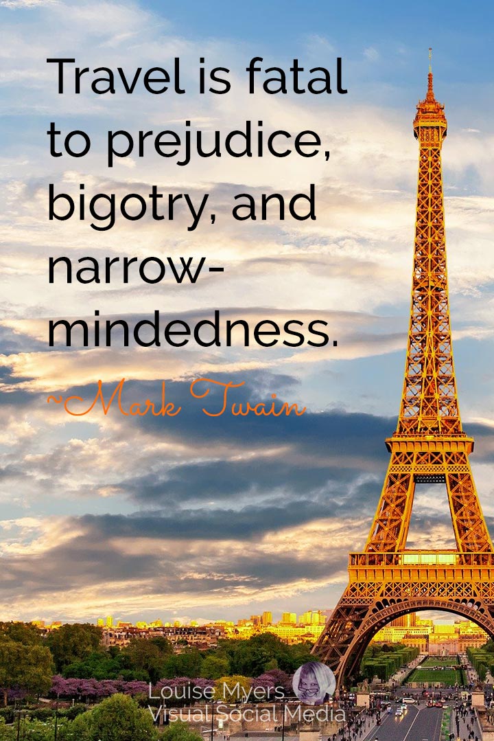 cloudy sky with eiffel tower has Twain quote, travel is fatal to prejudice.