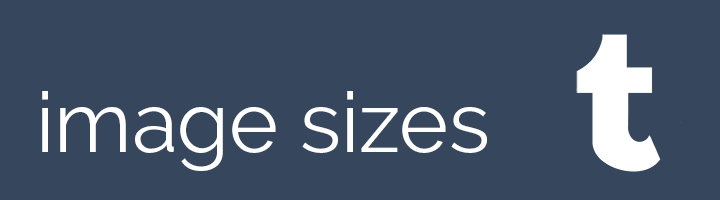 blue Tumblr image sizes banner with T logo.